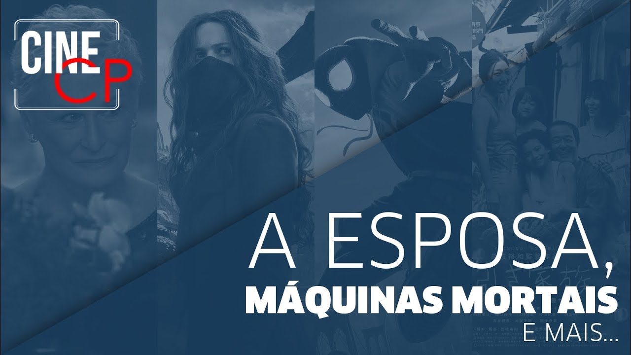 CineCP: A Esposa, Máquinas Mortais e muito mais nas estreias do cinema jornal do brasil