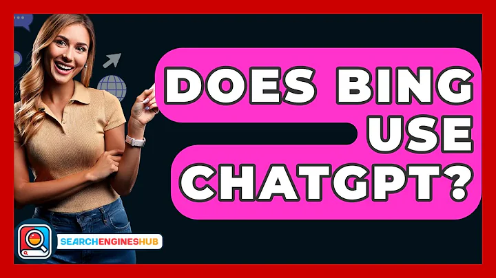 Does Bing Use ChatGPT? - SearchEnginesHub.com