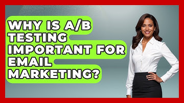 Why Is A/B Testing Important For Email Marketing? - Modern Marketing Moves