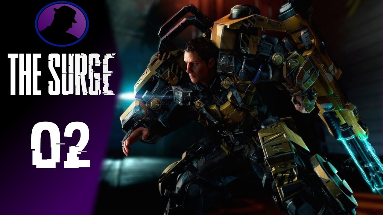 Let's Play The Surge - Ep. 2 - Tearing Off Limbs For Justice!