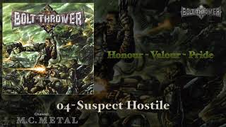 Suspect Hostile: Bolt Thrower 2001, Honour-Valour-Pride Album.