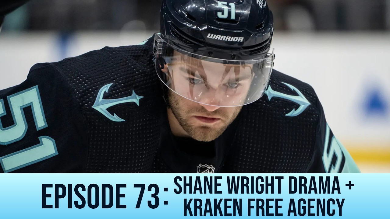 SHANE WRIGHT WANTS OUT?! Plus Seattle Kraken Free Agency | Episode 73