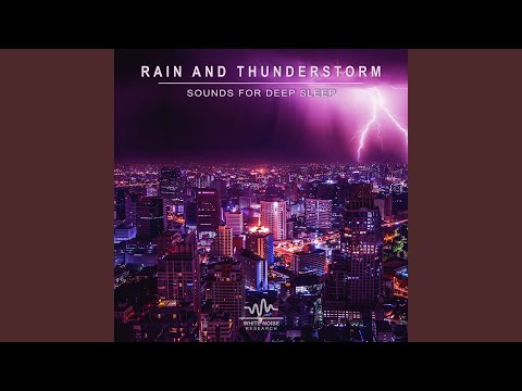Rain and Thunderstorm Sounds for Deep Sleep, Pt. 45