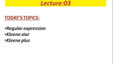 Regular expression in automata, kleen star, kleen plus