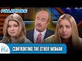 Confronting the Other Woman | Full Episode | Dr. Phil