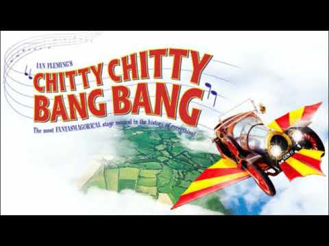 CHITTY CHITTY BANG BANG \"CHITTY CHITTY BANG BANG/ME OL