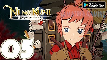 Ni No Kuni: Cross Worlds [Mobile] Gameplay Walkthrough Part 5 | No Commentary