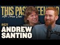 Andrew Santino | This Past Weekend w/ Theo Von #621