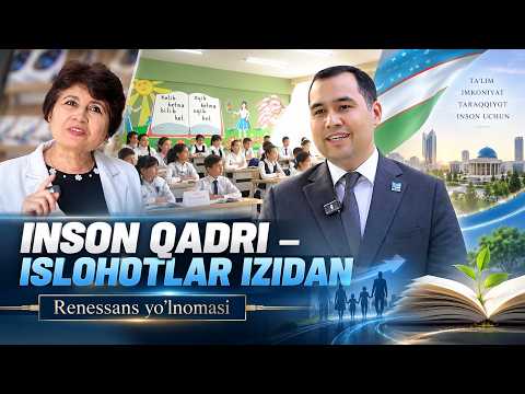 INSON QADRI -ISLOHOTLAR IZIDAN | Renessans yo'lnomasi (11.09.2026)