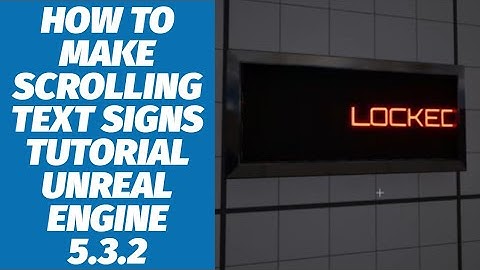 HOW TO MAKE MOVING / SCROLLING TEXT SIGNS UNREAL ENGINE 5