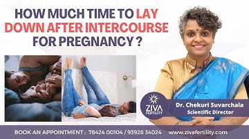 How Much Time To Lay Down After Intercourse - Tips To Get Pregnant Fast - Dr Chekuri Suvarchala
