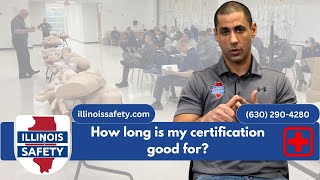 How long is my CPR certification good for?