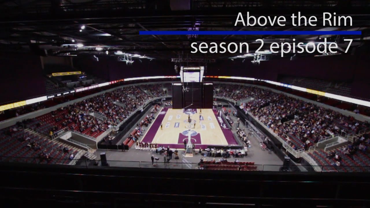 Above the Rim. Season 2: Episode 7