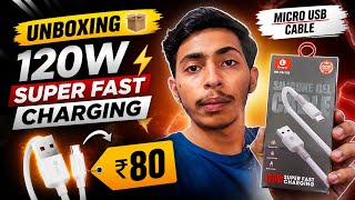 Micro USB Cable ₹80 😃 120 Watt Superfast Charging Support 🔥 #unboxing #viral 