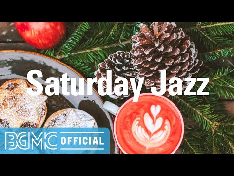Saturday Jazz: Mellow Winter Jazz - Cozy Background Music for Cafe Chill, Studying, Work at Home