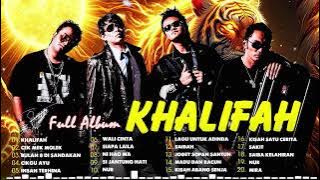 KHALIFAH FULL ALBUM 2025 | LAGU KHALIFAH HIT 2025 | KHALIFAH SELEKSI 23 LAGU LAGU PADU PUNYA !!