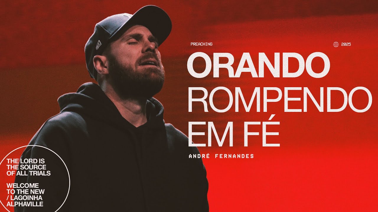 ORANDO| ROMPENDO EM FÉ | ANDRE FERNANDES