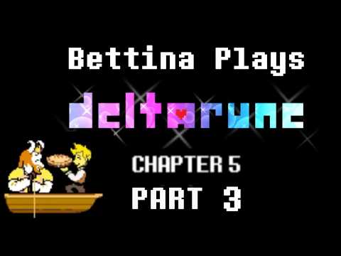 Flirting with Flowers | Bettina Plays Deltarune Chapter 5: Part 3