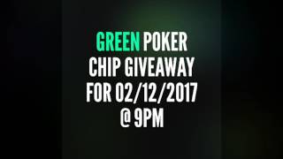  entry video for the Green poker chip giveaway for 02/12/2017 (CLOSED)