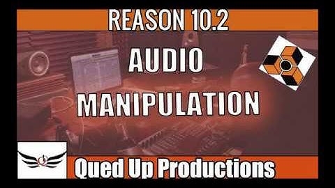 REASON 10.2: AUDIO MANIPULATION WITHOUT LOOPERATOR