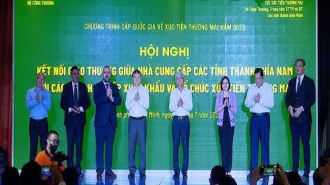 Tăng cường kết nối giao thương xúc tiến thương mại các tỉnh thành phía Nam