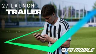 EA SPORTS FC™ MOBILE 27 | Launch Trailer
