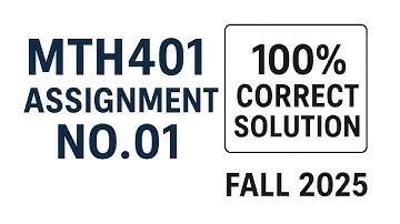 MTH401 Assignment 1 Solution Fall 2025 | 100% Correct Solution | Virtual University