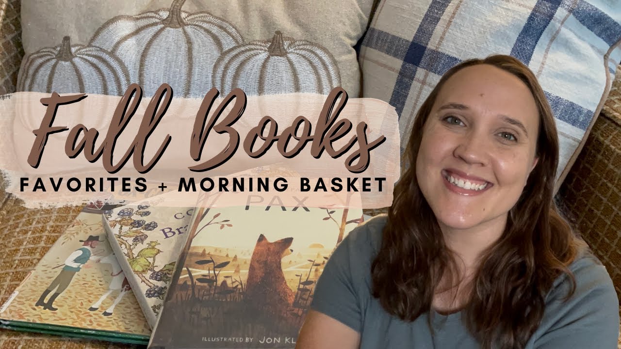 🍂October Morning Basket || Favorite Fall Homeschool Read Alouds 2021 || Fall Books