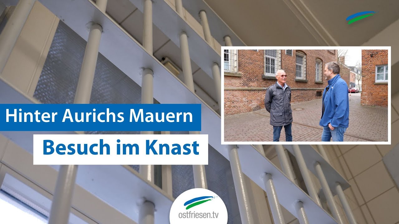Hinter Aurichs Mauern | Besuch im Knast