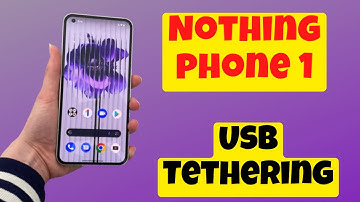 Nothing phone 1 Usb Tethering