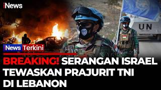 Breaking Prajurit Tni Gugur Dihantam Serangan Israel Di Lebanon  Inews Terkini
