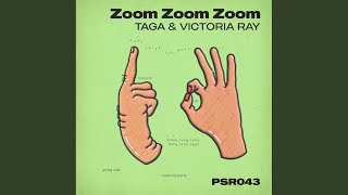 Zoom Zoom Zoom (feat. Victoria Ray) - Taga