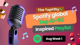 [Viral #spotify Global 50] | Songs #41–#50 | August Week 1 | Inspired Version