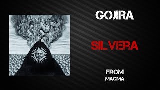 Gojira - Silvera [Lyrics Video]