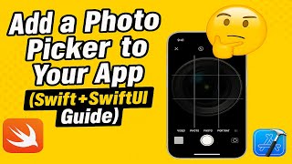 SwiftUI Tutorial: How to Build a Photo Picker in Swift Step-by-Step