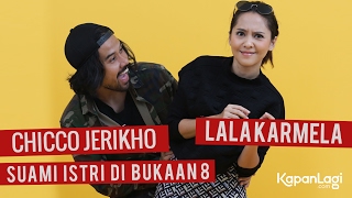 Chicco Jerikho & Lala Karmela Bicara Tentang Bukaan 8