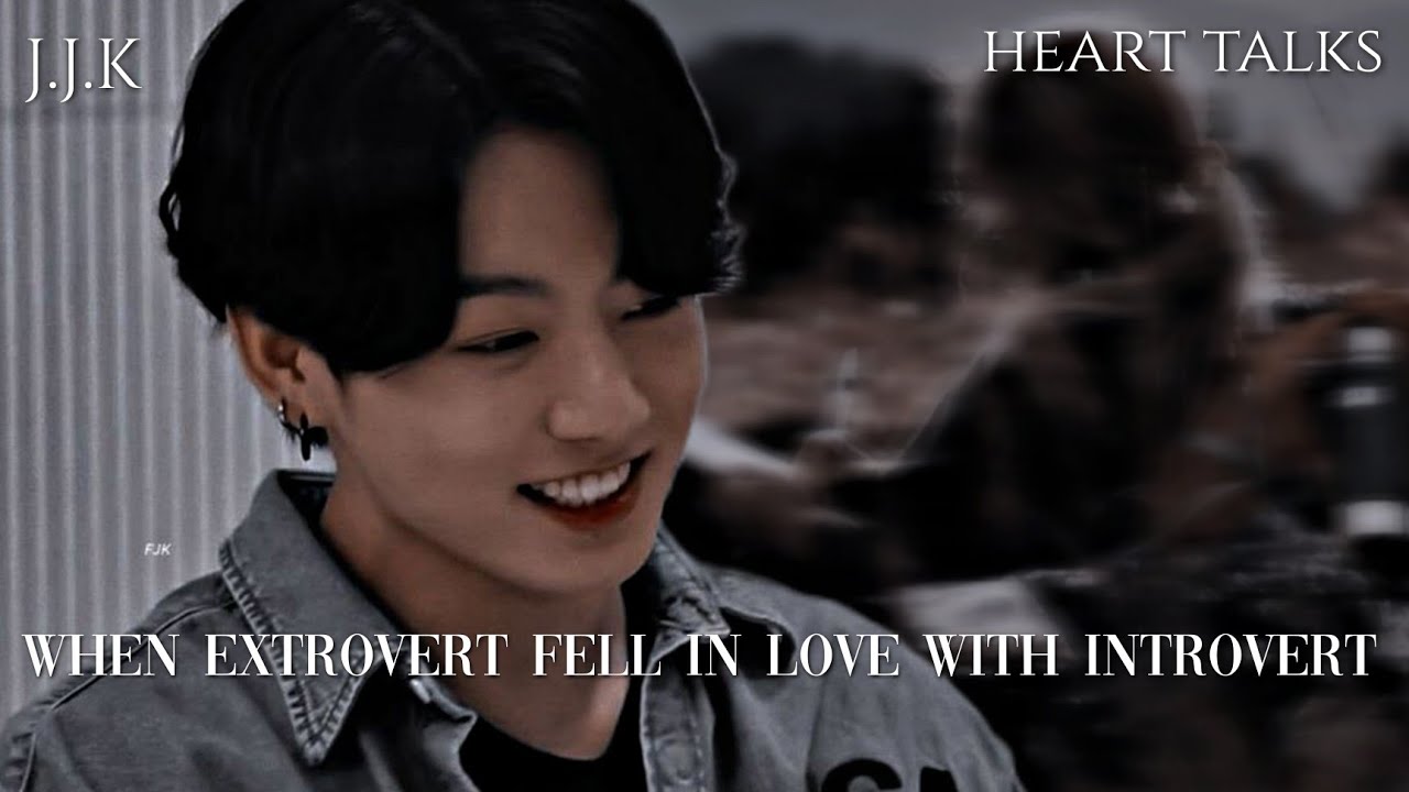 ||𝐇𝐄𝐀𝐑𝐓 𝐓𝐀𝐋𝐊𝐒|| 𝐖𝐡𝐞𝐧 𝐞𝐱𝐭𝐫𝐨𝐯𝐞𝐫𝐭 𝐟𝐞𝐥𝐥 𝐢𝐧 𝐥𝐨𝐯𝐞 𝐰𝐢𝐭𝐡 𝐢𝐧𝐭𝐫𝐨𝐯𝐞𝐫𝐭 Jungkook ff