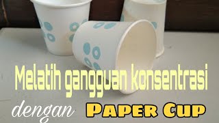 Melatih gangguan konsentrasi dengan paper cup. screenshot 5