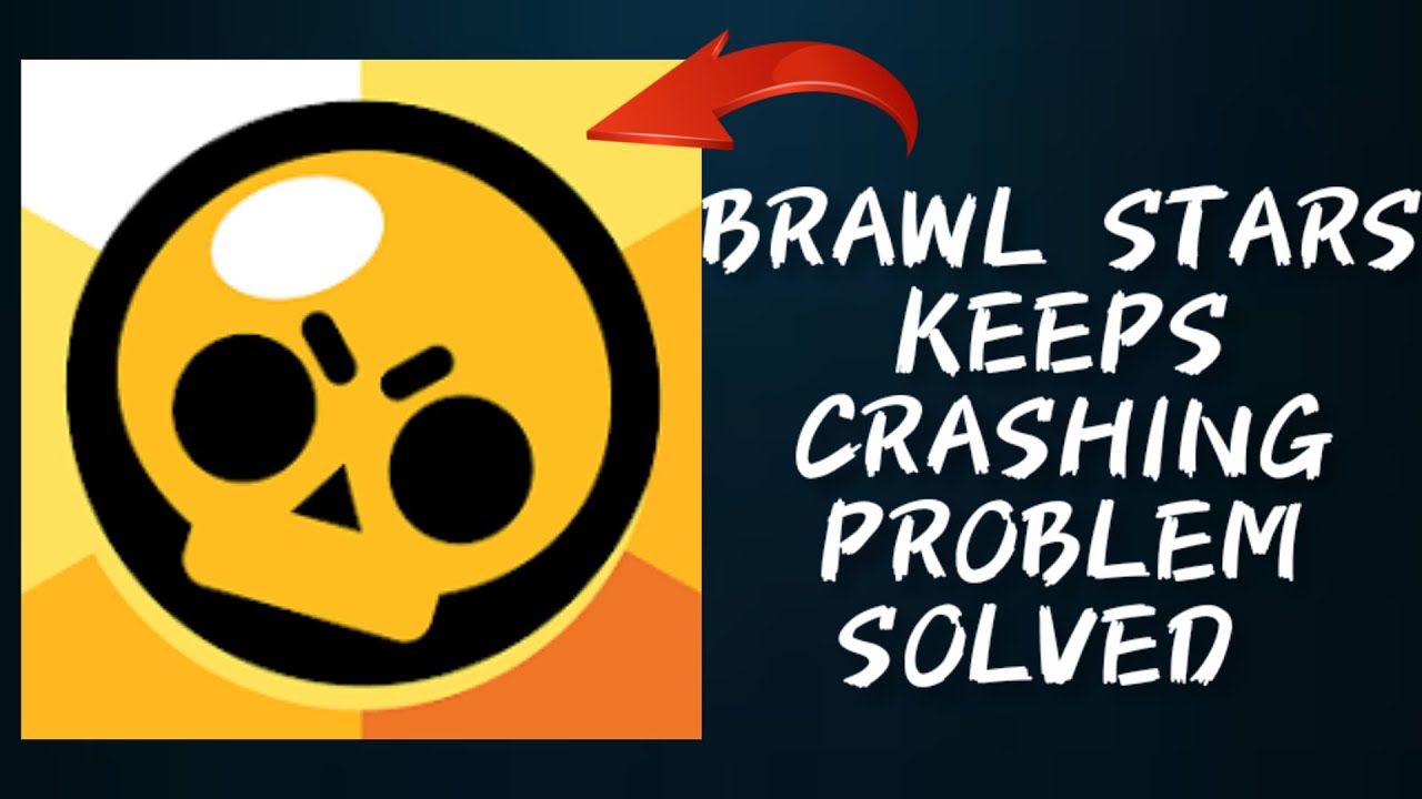 How To Solve Brawl Stars App Keeps Crashing Problem || Rsha26 Solutions ...