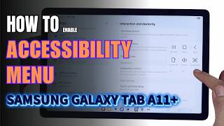 How to turn on Accessibility Menu on Samsung Galaxy Tab A11+
