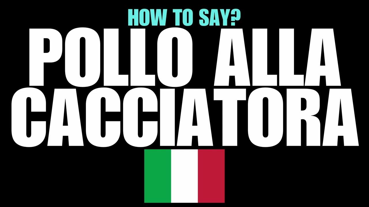 how-to-pronounce-pollo-alla-cacciatora-correctly-native-italian