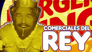 Comerciales Del Rey [Burger King] (2005-2021) | -La Etiqueta-