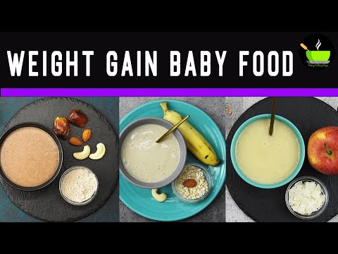 Baby Food for Weight Gain & Bone Strength   3 Weight Gain Baby Foods   Healthy Homemade Baby Foods