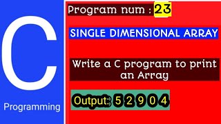 SINGLE DIMENSIONAL ARRAY WITH EXAMPLE PROGRAMS || C PROGRAMS IN TELUGU