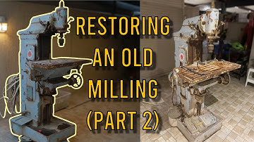 F-55 Milling Machine Restoration (Part 2) - ОФ-55 станок фрезерный