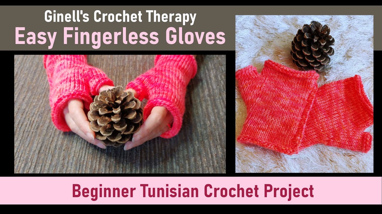 Easy Fingerless Gloves Beginner Tunisian Crochet YouTube