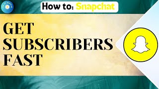 The EASY Way To Get Subscribers On Snapchat Public Profile FAST 2025