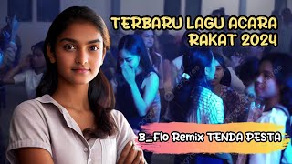 TERBARU BAR-BAR LAGU ACARA RAKAT 2024 || TENDA PESTA By B_Flo Music Remix Party