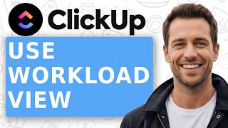 How to Use ClickUp’s Workload View