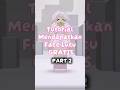 TUTORIAL MENDAPATKAN FREE FACE LUCU 🎉